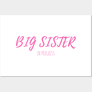 BIG SISTER IN PROGRESS - FUNNY T-SHIRT DESIGN Posters and Art